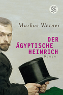 Buchcover von Der ägyptische Heinrich: Roman von Markus Werner
