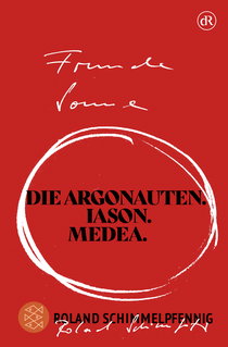 Buchcover von FREMDE SONNE: Die Argonauten. Iason. Medea. von Roland Schimmelpfennig