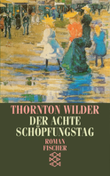 Buchcover von Der achte Schöpfungstag: Roman von Thornton Wilder