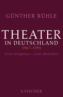 Buchcover von Theater in Deutschland 1967-1995: Seine Ereignisse - seine Menschen von Günther Rühle