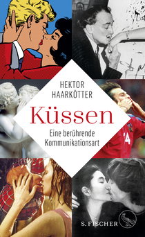 Buchcover von Küssen: Eine berührende Kommunikationsart von Hektor Haarkötter