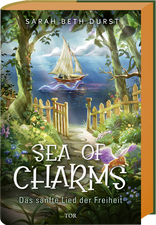 Buchcover von Sea of Charms: Das sanfte Lied der Freiheit von Sarah Beth Durst