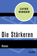 Buchcover von Die Stärkeren: Roman von Luise Rinser