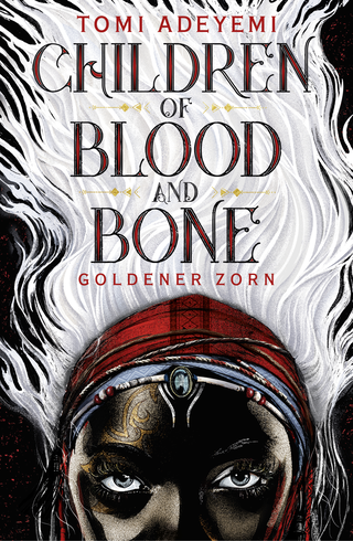Buchcover von Children of Blood and Bone: Goldener Zorn