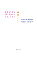 Buchcover von Georg-Büchner-Preis 2012 von Felicitas Hoppe, Hubert Spiegel