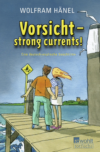 Buchcover von Vorsicht - strong currents!: Eine deutsch-englische Geschichte