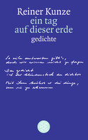 Buchcover von ein tag auf dieser erde: gedichte von Reiner Kunze