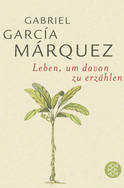 Buchcover von Leben, um davon zu erzählen von Gabriel García Márquez