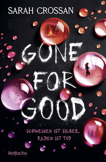 Buchcover von Gone for Good: Schweigen ist Silber, Reden ist Tod von Sarah Crossan