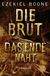 Buchcover von Die Brut - Das Ende naht: Thriller von Ezekiel Boone