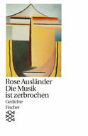 Buchcover von Die Musik ist zerbrochen: Gedichte 1957 - 1963 von Rose Ausländer
