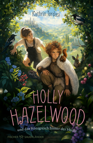 Buchcover von Holly Hazelwood und das Königreich hinter der Hecke