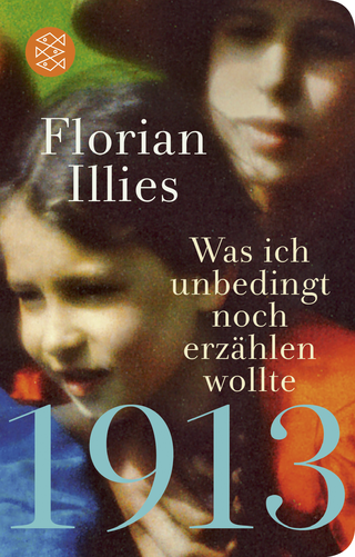 Buchcover von 1913 – Was ich unbedingt noch erzählen wollte: Die Fortsetzung des Bestsellers 1913