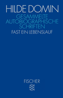Buchcover von Gesammelte autobiographische Schriften: Fast ein Lebenslauf von Hilde Domin