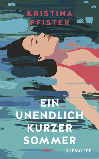 Buchcover von Ein unendlich kurzer Sommer: Eine atmosphärische Geschichte vom Ankommen und Neubeginnen