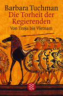 Buchcover von Die Torheit der Regierenden: Von Troja bis Vietnam von Barbara Tuchman