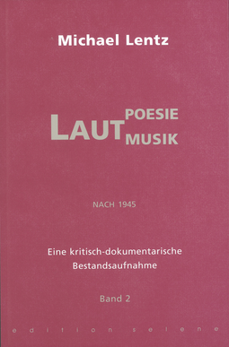 Buchcover von Lautpoesie/-musik nach 1945: Eine kritisch-dokumentarische Bestandsaufnahme von Michael Lentz