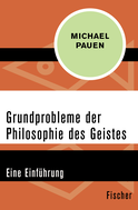 Buchcover von Grundprobleme der Philosophie des Geistes: Eine Einführung von Michael Pauen