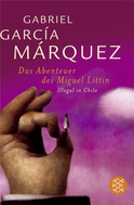 Buchcover von Das Abenteuer des Miguel Littín: Illegal in Chile von Gabriel García Márquez