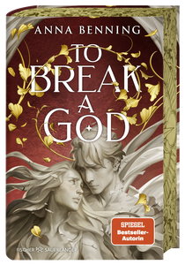 Buchcover von To Break a God von Anna Benning