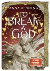 Buchcover von To Break a God von Anna Benning