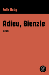 Buchcover von Adieu, Bienzle: Krimi von Felix Huby