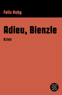 Buchcover von Adieu, Bienzle: Krimi von Felix Huby