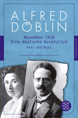 Buchcover von November 1918: Eine deutsche Revolution. Erzählwerk in drei Teilen. Dritter Teil: Karl und Rosa von Alfred Döblin