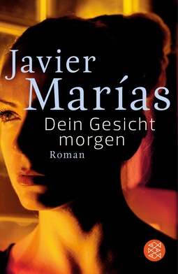 Buchcover von Dein Gesicht morgen: Roman von Javier Marías