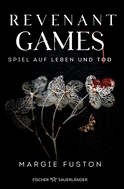 Buchcover von Revenant Games – Spiel auf Leben und Tod von Margie Fuston