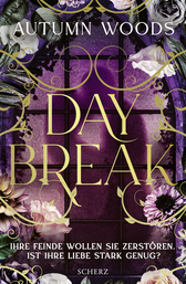 Buchcover von Daybreak: Ihre Feinde wollen sie zerstören. Ist ihre Liebe stark genug? von Autumn Woods