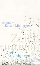 Buchcover von Zeichnungen: Drei Erzählungen von Reinhard Kaiser-Mühlecker