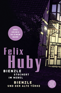 Buchcover von Bienzle und der alte Türke/Bienzle stochert im Nebel: Krimi von Felix Huby