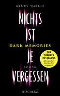 Buchcover von Dark Memories - Nichts ist je vergessen von Wendy Walker