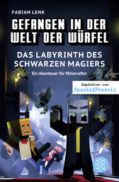 Buchcover von Gefangen in der Welt der Würfel. Das Labyrinth des schwarzen Magiers. Ein Abenteuer für Minecrafter: (Band 5) von Fabian Lenk