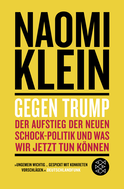Buchcover von Gegen Trump: Der Aufstieg der neuen Schock-Politik und was wir jetzt tun können von Naomi Klein