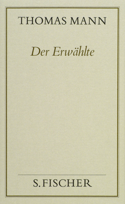Buchcover von Der Erwählte: In der Fassung der Großen kommentierten Frankfurter Ausgabe von Thomas Mann