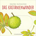 Buchcover von Das Kastanienwunder: von Hans-Christian Schmidt