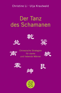 Buchcover von Der Tanz des Schamanen: Chinesische Strategien für starke und liebende Männer von Christine Li, Ulja Krautwald