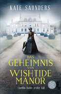 Buchcover von Das Geheimnis von Wishtide Manor: Laetitia Rodd's erster Fall von Kate Saunders