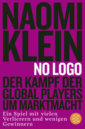 Buchcover von No Logo!: Der Kampf der Global Players um Marktmacht - Ein Spiel mit vielen Verlierern und wenigen Gewinnern von Naomi Klein