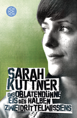 Buchcover von Das oblatendünne Eis des halben Zweidrittelwissens: Kolumnen von Sarah Kuttner