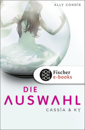 Buchcover von Cassia & Ky -- Die Auswahl von Ally Condie