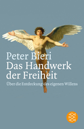 Buchcover von Das Handwerk der Freiheit: Über die Entdeckung des eigenen Willens von Peter Bieri