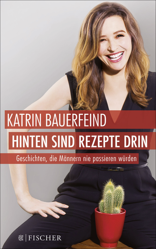 Buchcover von Hinten sind Rezepte drin: Geschichten, die Männern nie passieren würden