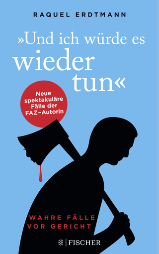 Buchcover von Und ich würde es wieder tun: Wahre Fälle vor Gericht