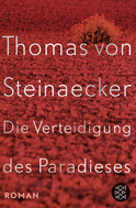 Buchcover von Die Verteidigung des Paradieses: Roman von Thomas von Steinaecker