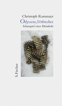 Buchcover von Odysseus, Verbrecher.: Schauspiel einer Heimkehr von Christoph Ransmayr