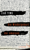 Buchcover von Die Wiedergeburt der Ameisen: Roman von  Liao Yiwu