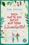 Buchcover von Dich hatte ich nicht auf dem Wunschzettel: Roman von Zoe Allison